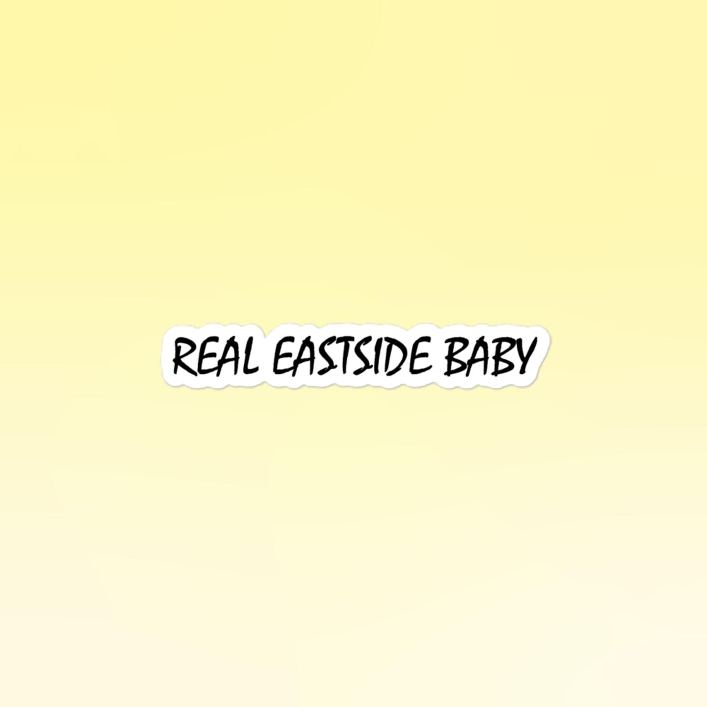 REAL EASTSIDE BABY Bubble-Free Stickers