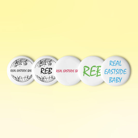 REB / REAL EASTSIDE BABY Set Of Pin Buttons